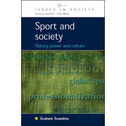 Sport and Society: History, Power and Culture