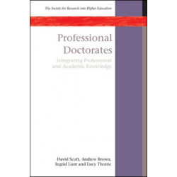 Professional Doctorates: Integrating Academic and Professional Knowledge