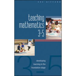 Teaching Mathematics 3-5: Developing Learning in the Foundation Stage