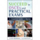 Succeed in OSCEs and Practical Exams: An Essential Guide for Nurses