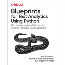 Blueprints for Text Analytics using Python: Machine Learning Based Solutions for Common Real World (NLP) Applications