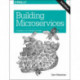 Building Microservices: Designing Fine-Grained Systems