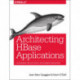 Architecting HBase Applications