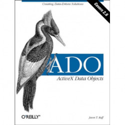 ADO: ActiveX Data Objects: Covers 2.6