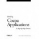 Building Cocoa Applications - A Step-by-Step Guide: A Step-by-step Guide