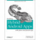 Building Hybrid Android Applications Using Java and JavaScript: Applying Native Device Apis