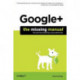 Google+: The Missing Manual