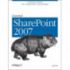 Essential SharePoint 2007: A Practical Guide for Users, Administrators and Developers