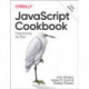 JavaScript Cookbook: Programming the Web