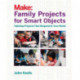 Family Projects for Smart Objects