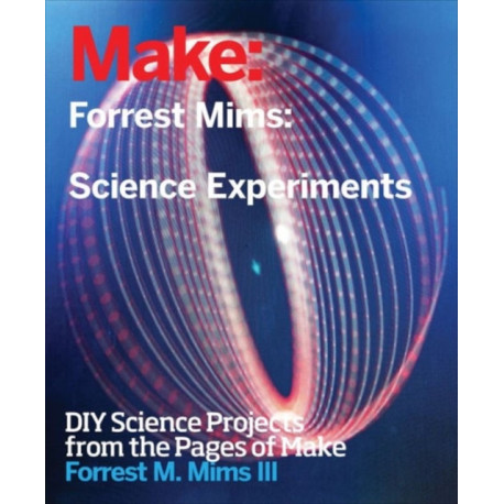 Forrest Mims' Science Experiments