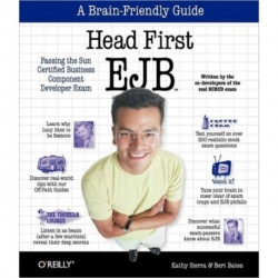 Head First EJB - Passing the Sun Certified Business Component Developer Exam: Passing the Sun Certified Business Component Developer Exam