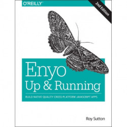 Enyo - Up and Running, 2e: Build Native-Quality Cross-Platform JavaScript Apps