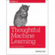 Thoughtful Machine Learning: A Test-Driven Approach