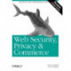 Web Security, Privacy & Commerce: Security for Users, Administrators and ISPs