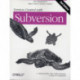 Version Control with Subversion: Next Generation Open Source Version Control