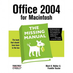 Office 2004 for Macintosh: The Missing Manual
