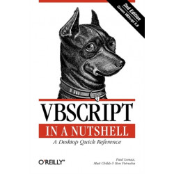 VBScript in a Nutshell 2e: A Desktop Quick Reference