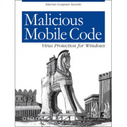 Malicious Mobile Code: Virus Protection for Windows