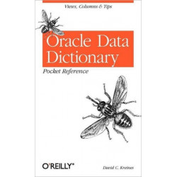 Oracle Data Dictionary Pocket Reference: Views, Columns & Tips