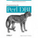 Programming the Perl DBI: Database Programming with Perl
