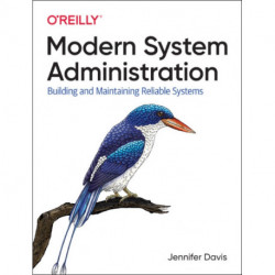 Modern System Administration: Managing Reliable and Sustainable Systems
