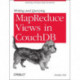 Writing and Querying MapReduce Views in CouchDB: Tools for Data Analysts