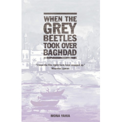 When The Grey Beetles Took Over Baghdad