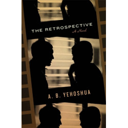 The Retrospective: Translated from the Hebrew by Stuart Schoffman