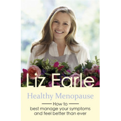Healthy Menopause: How to best manage your symptoms and feel better than ever