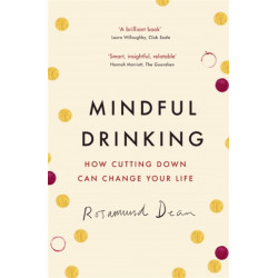 Mindful Drinking: How Cutting Down Can Change Your Life