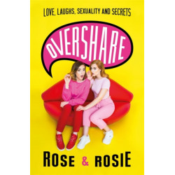 Overshare: Love, Laughs, Sexuality and Secrets