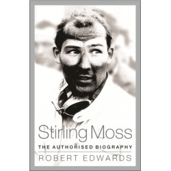 Stirling Moss: The Authorised Biography