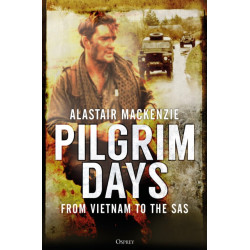 Pilgrim Days: A Lifetime of Soldiering from Vietnam to the SAS