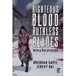 Righteous Blood, Ruthless Blades: Wuxia Roleplaying