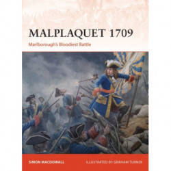 Malplaquet 1709: Marlborough’s Bloodiest Battle