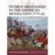 Patriot Militiaman in the American Revolution 1775–82