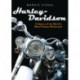 Harley-Davidson: A History of the World’s Most Famous Motorcycle