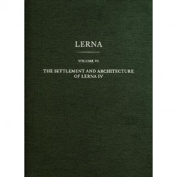 The Settlement and Architecture of Lerna IV