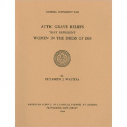 Attic Grave Reliefs that Represent Women in the Dress of Isis