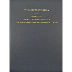 The East Side of the Agora: The Remains beneath the Stoa of Attalos