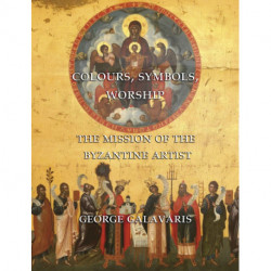 Colours, Symbols, Worship: The Mission of the Byzantine Artist