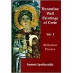 Byzantine Wall Paintings of Crete: Rethymnon Province Volume I
