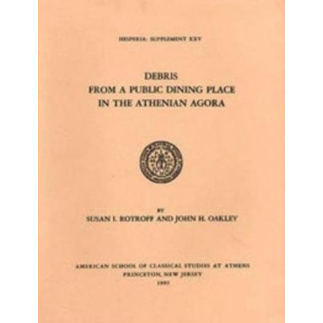 Debris from a Public Dining Place in the Athenian Agora