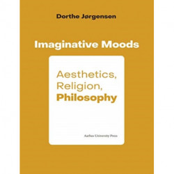 Imaginative Moods: Aesthetics, Religion, Philosophy