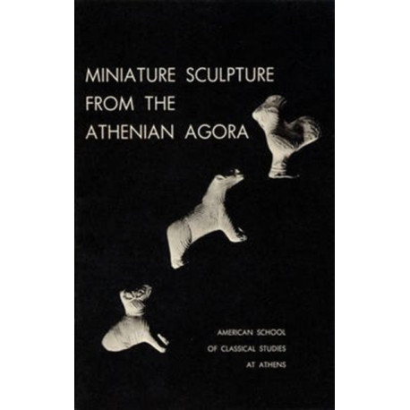Miniature Sculpture from the Athenian Agora