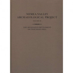 The Mycenaean Settlement on Tsoungiza Hill: Two volumes: Parts One and Two