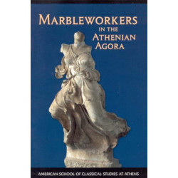 Marbleworkers in the Athenian Agora