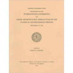 Proceedings of the International Conference on Greek Architectural Terracottas of the Classical and Hellenistic Periods, December 12-15, 1991