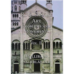 Romanesque Art, Vol. II: Problems and Monuments Vol. II